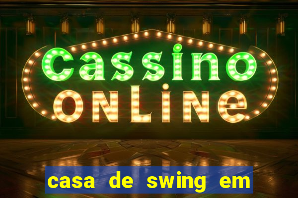 casa de swing em foz do igua莽u